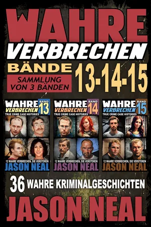 Wahre Verbrechen: Bände 13-14-15 — Buchcover