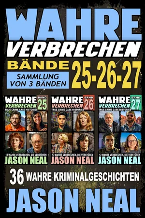 Wahre Verbrechen: Bände 25-26-27 — Buchcover